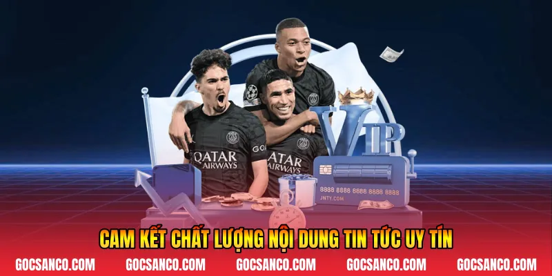 Cam kết chất lượng nội dung tin tức uy tín