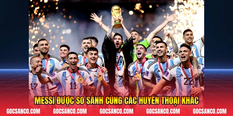 Messi được so sánh cùng các huyền thoại khác