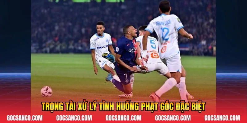 Trọng tài xử lý tình huống phạt góc đặc biệt